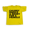Chubby and Single t-shirt